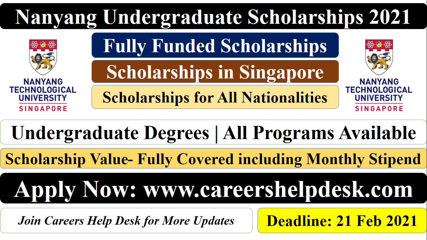 Nanyang Undergraduate Scholarships 2021 In Singapore Fully Funded Nanyang Undergraduate Scholarships 2021 In Singapore Fully Funded