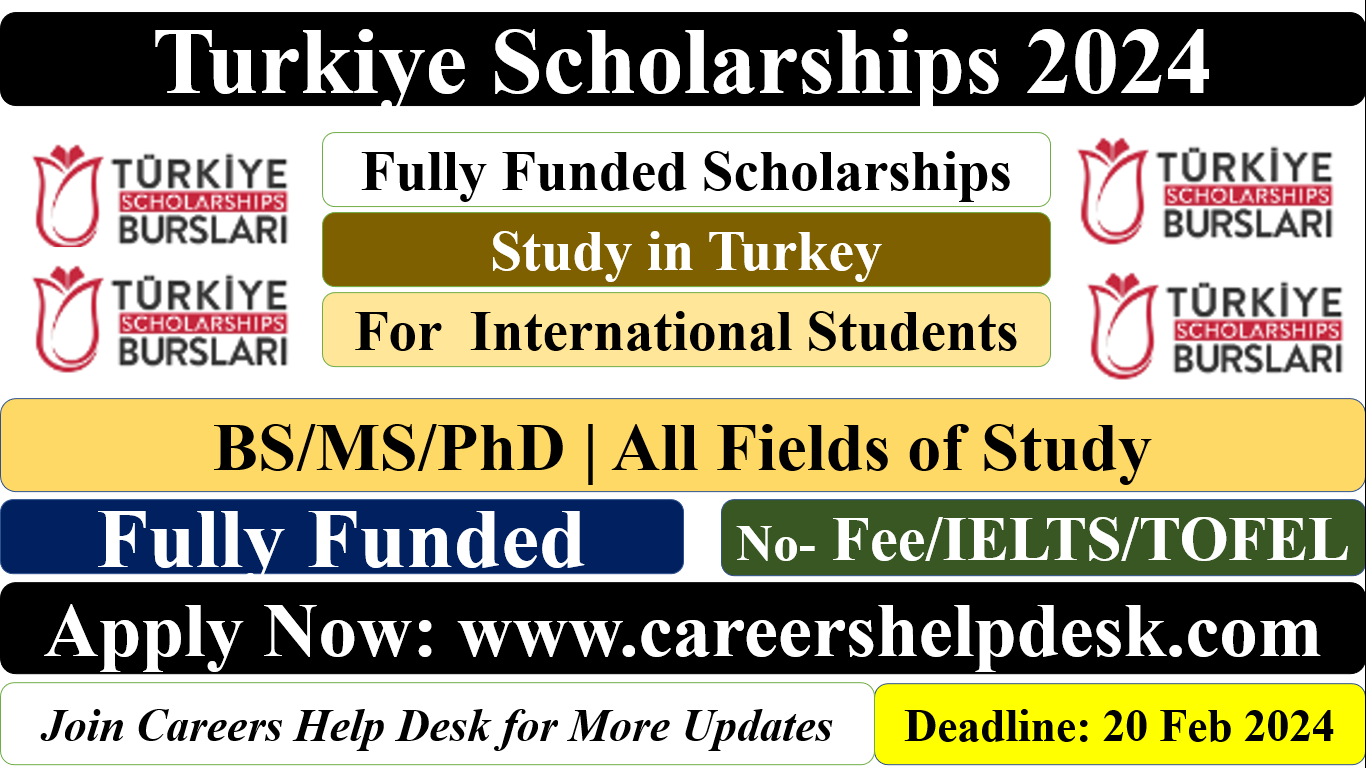 Turkiye Scholarships 2024
