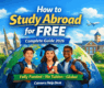 How to Study Abroad for Free (Complete & Practical Guide)