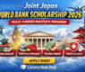 Joint Japan World Bank Scholarship 2026 (Fully Funded) | Study in USA, UK, Japan