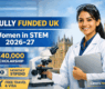 British Council Women in STEM Scholarships 2026–2027 | Fully Funded UK Master’s Programs