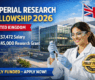 Imperial Research Fellowship 2026 UK (£57,472 Salary + £45,000 Grant, Fully Funded Research)
