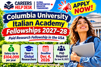 Columbia University Italian Academy Fellowships 2027–28 | Careers Help Desk